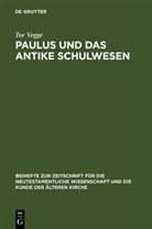 Tor Vegge - Paulus und das antike Schulwesen