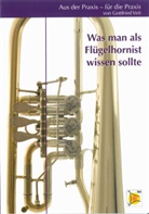 Gottfried Veit - Was man als Flügelhornist wissen sollte