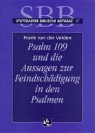 Frank van der Velden, Hubert Frankemölle, Frank L Hossfeld - Psalm 109 und die Aussage der Feindschädigung in den Psalmen