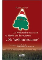 Marita Velten - Das Weihnachtstheaterstück für Kinder und Erwachsene: 'Die Weihnachtstanne'