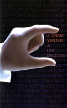 Craig Venter, J. Craig Venter - A Life Decoded