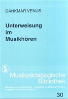 Dankmar Venus - Unterweisung im Musikhören