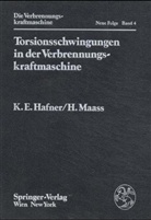 Die Verbrennungskraftmaschine - 4: Torsionsschwingungen in der Verbrennungskraftmaschine