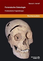 Marcel A Verhoff, Marcel A. Verhoff - Forensische Osteologie