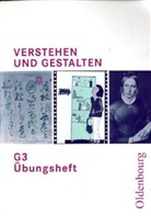 Konrad Notzon, Dieter Schrey - Verstehen und Gestalten, Ausgabe G - Bd.3: 7. Schuljahr, Übungsheft