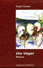 Tarjei Vesaas - Die Vögel