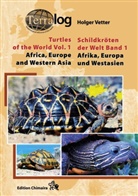 Holger Vetter - Schildkröten der Welt - 1: Afrika, Europa und Westasien / Africa, Europe and West Asia