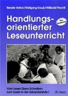Wolfgang Krauß, Willi Prechtl, Renate Vettori - Handlungsorientierter Leseunterricht