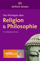 Matthias Viertel, Matthias S. Viertel, Olaf Benzinger - Das Wichtigste über Religion & Philosophie