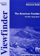 Peter Freese - Viewfinder Topics: The American Frontier, Resource Book