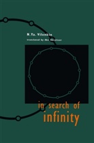 Abe Shenitzer, N Ya Vilenkin, N. Y. Vilenkin, N. Ya. Vilenkin - In Search of Infinity