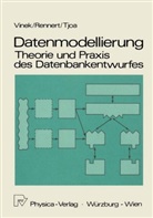 Paul Rennert, Paul F Rennert, Paul F. Rennert, Paul Fr. Rennert, A Min Tjoa, A. Min Tjoa... - Datenmodellierung: Theorie und Praxis des Datenbankentwurfs