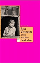 Elio Vittorini - Erica und ihre Geschwister