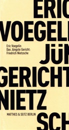 Eric Voegelin, Pete J Opitz, Peter J Opitz, Heide Lipecky, Peter J Opitz, Peter J. Opitz - Das Jüngste Gericht: Friedrich Nietzsche