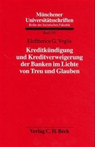 Eleftherios G. Voglis - Kreditkündigung und Kreditverweigerung der Banken im Lichte von Treu und Glauben