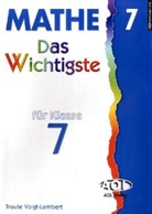Traute Voigt-Lambert - Mathe, Das Wichtigste für Klasse 7