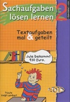 Traute Voigt-Lambert - Sachaufgaben lösen lernen - 2: Textaufgaben mal & geteilt
