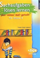 Traute Voigt-Lambert, Barbara Puppe-Opahle - Sachaufgaben lösen lernen für Klasse 2