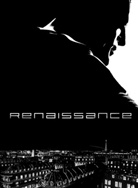Alexandre DelaPatteliere, Matthieu Delaporte, Christian Volckman, Julien Renoult - Renaissance