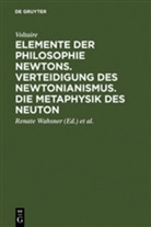 Voltaire, Voltaire, Heinz-Heino Von Borzeskowski, Horst-Heino von Borzeszkowski, von Borzeskowski, von Borzeskowski... - Elemente der Philosophie Newtons. Verteidigung des Newtonianismus. Die Metaphysik des Neuton