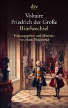 König von Preußen Friedrich II., Voltaire, Hans Pleschinski - Briefwechsel