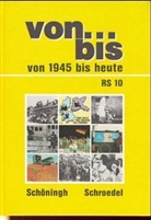 Helmut Christmann, Xaver Fiederle, Rainer Jooss - von . . . bis, Allgemeine Ausgabe - 10: Von 1945 bis heute