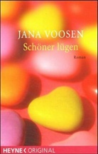 Jana Voosen - Schöner lügen