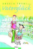 Nick Hornby, Angela Troni - Vaterglück