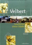 Horst Degen, Christoph Schotten - Velbert. Geschichte dreier Städte