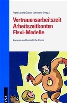 Frank Lorenz, Günter Schneider - Vertrauensarbeitszeit, Arbeitszeitkonten, Flexi-Modelle