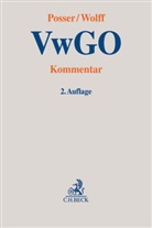 Heinric Amadeus Wolff, Heinrich Amadeus Wolff, Uwe Berlit u a, Posse, Herbert Posser, Wolf... - VWGO, Verwaltungsgerichtsordnung, Kommentar