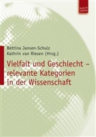 Günter Burkart, Angeli Henschel, Tanja Müller, Bettin Jansen-Schulz, Bettina Jansen-Schulz, Riesen... - Vielfalt und Geschlecht - relevante Kategorien in der Wissenschaft