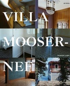 Bettina Köhler, Art Rüegg, Alexander Troehler, Alexander Troehler, Silvio Schmed - Villa Mooser-Nef