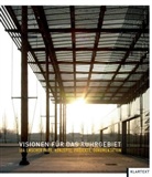Stiftun Bibliothek des Ruhrgebiets - Visionen für das Ruhrgebiet, m. CD-ROM