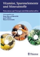 Hans Konrad Biesalski, Josef Köhrle, Klaus Schürmann - Vitamine, Spurenelemente und Mineralstoffe