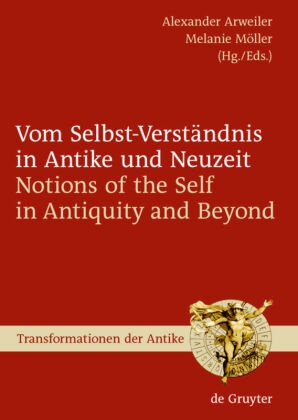 Alexande Arweiler, Alexander Arweiler,  Möller,  Möller, Melanie Möller - Vom Selbst-Verständnis in Antike und Neuzeit