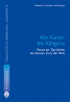Helmut Pechlaner, Gerhard Heindl, Helmut Pechlaner, Dagmar Schratter - Von Kaiser bis Känguru