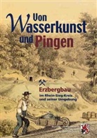 Claudia M. Arndt - Von Wasserkunst und Pingen