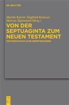 Martin Karrer, Siegfrie Kreuzer, Siegfried Kreuzer, Marcus Sigismund - Von der Septuaginta zum Neuen Testament