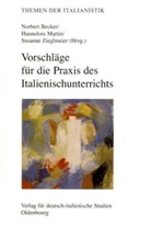 Norbert Becker, Hannelore Martin, Susanne Zieglmeier - Vorschläge für die Praxis des Italienischunterrichts