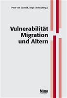 Sandro Cattacin, EEUWIJK P, Heinrich Kläui, Joëlle Moret, Catherine Moser, Doris Nyfeler... - VULNERABILITAT MIGRATION UND ALTERN