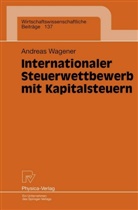 Andreas Wagener - Internationaler Steuerwettbewerb mit Kapitalsteuern