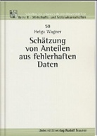 Helga Wagner - Schätzung von Anteilen aus fehlerhaften Daten