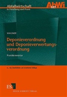 Karl Wagner - Deponieverordnung und Deponieverwertungsordnung, Praxiskommentar