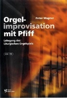 Peter Wagner - Orgelimprovisation mit Pfiff. H.1