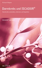 Richard Wagner - Darmkrebs und ISCADOR®