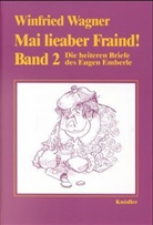 Winfried Wagner, Hans Helferstorfer, Hans Helferstorfer, Hans von Helferstorfer - Mai lieaber Fraind. Bd.2