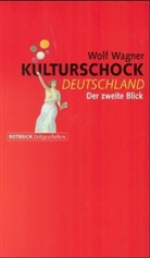 Wolf Wagner - Kulturschock Deutschland
