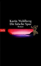 Karin Wahlberg - Die falsche Spur