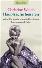 Christine Walch - Hauptsache heiraten